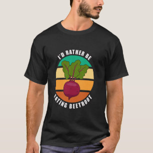 Ernährung von Rüben und gesunde Ernährung T-Shirt