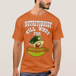 Ernährungsberater wird für Avocado arbeiten T-Shirt