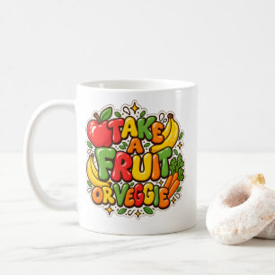 Ernährungszitat "Nimm ein Obst oder Gemüse" Kaffeetasse