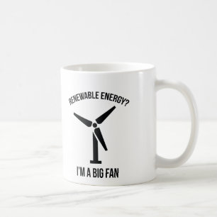 Erneuerbare Energie? Ich bin ein großer Fan Kaffeetasse