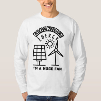 Erneuerbare Energien? Ich bin ein großer Fan T-Shirt