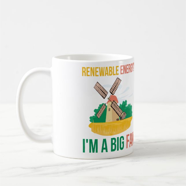 Erneuerbare Energien? Ich bin ein großer Lüfter Kaffeetasse (Links)