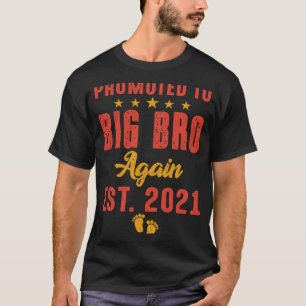 Erneut zum großen Bruder befördert 2021 Süßer älte T-Shirt