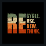 Erneute Neuüberlegung der Wiederverwendung gerecyc Poster<br><div class="desc">recycle Wiederverwendung erneute Überlegung ist ein originelles grafisches Design, das eine perfekte Möglichkeit ist, die Botschaft des recycelnd zu verbreiten, während Sie zeigen, wie man die Botschaft besser verbreiten kann, als wenn man sie auf der Brust trägt? Das heißt, Sie tun Ihren Teil, um den Planeten zu retten. Dieses Design...</div>