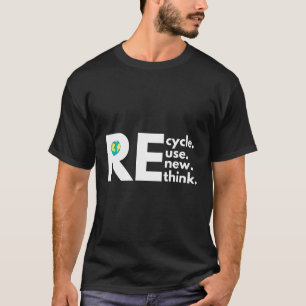 Erneute Wiederverwendung gerecycelt Neudenken des  T-Shirt