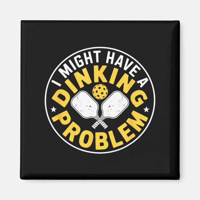 Ernstes Dinking-Problem Pickleball-Spieler Humor  Magnet (Vorne)