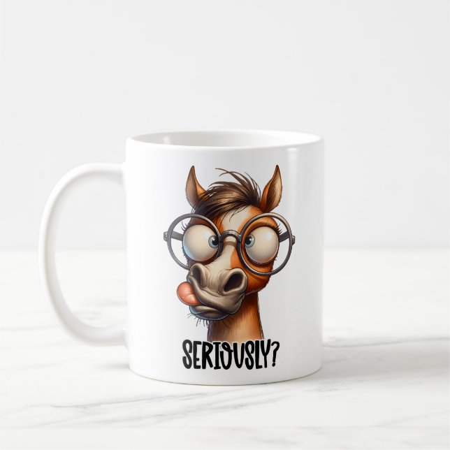Ernsthaft? Funny Horse Tasse (Links)