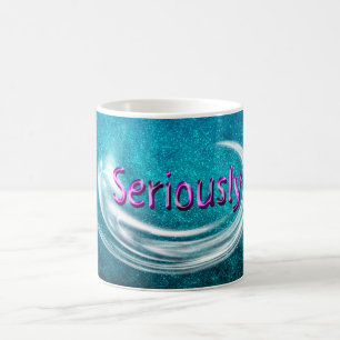 Ernsthaft! Kaffeetasse