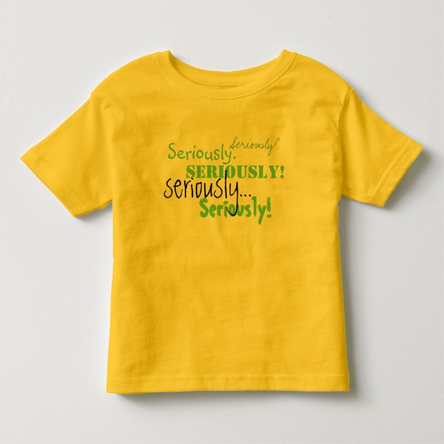 Ernsthaft Kleinkind-T-Shirt Kleinkind T-shirt (Vorderseite)