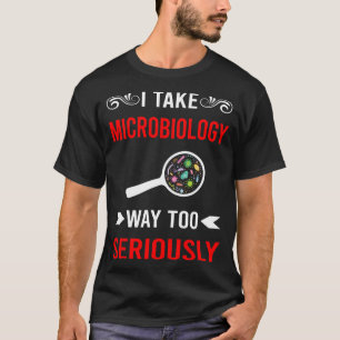 Ernsthaft Mikrobiologie Mikrobiologe T-Shirt