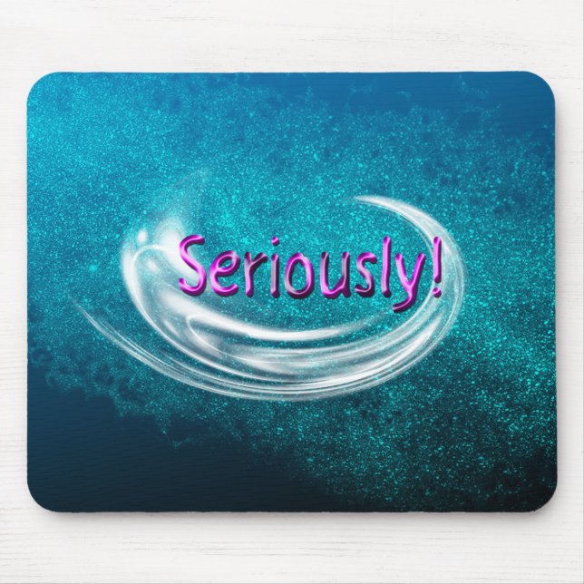 Ernsthaft! Mousepad (Vorne)