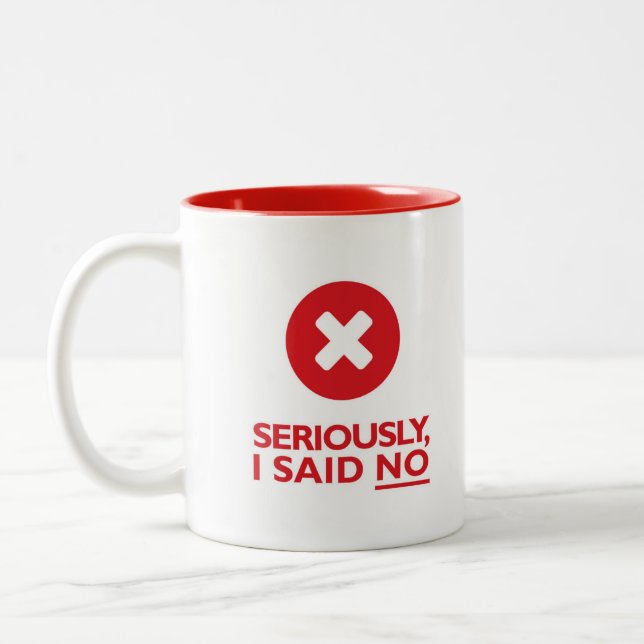 Ernsthaft sagte ich NEIN! Zweifarbige Tasse (Links)