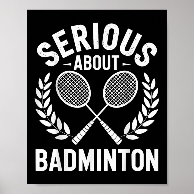 Ernsthaft über Badminton Funny Badminton Player Poster (Vorne)
