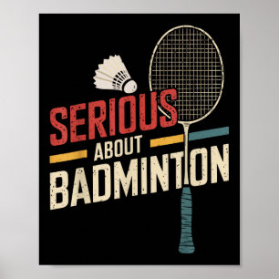 Ernsthaft über Badminton Funny Poster