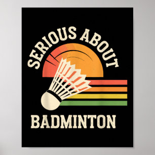 Ernsthaft über Badminton Poster