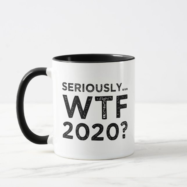 Ernsthaft, WTF 2020? Tasse (Links)