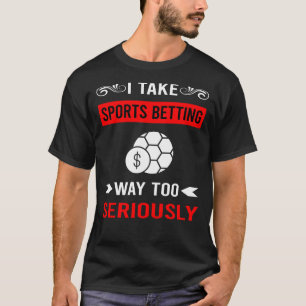 Ernsthaftes Sportwetten T-Shirt
