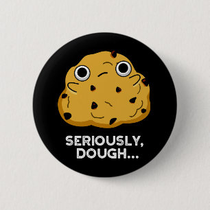 Ernsthaftes Teig Funny Backfood Puppe Dark BG Button
