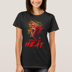 Ernte Die Hitze Scharfe Paprika und Gärtner T-Shirt