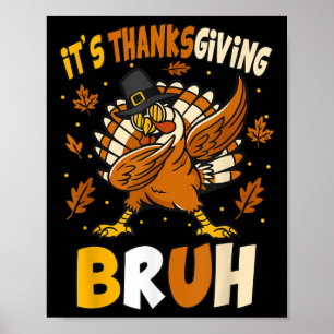 Erntedank Bruh Turkey Meme für Kinder und T Poster