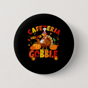 Erntedank Cafeteria Worker Gobble Squad Türkei Button