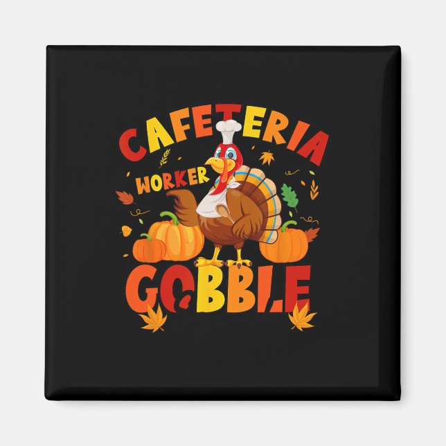 Erntedank Cafeteria Worker Gobble Squad Türkei Magnet (Vorne)