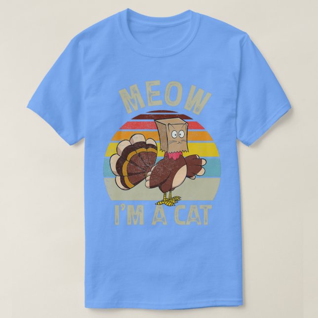 Erntedank Cat Funny Turkey Fake Cat Meow Im Cat T-Shirt (Design vorne)