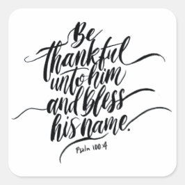 Erntedank Day Bible Verse: Psalm 100:04 Quadratischer Aufkleber