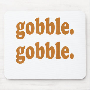 Erntedank Day Gobble Gobble Türkei Trot Funny Mousepad