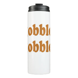 Erntedank Day Gobble Gobble Türkei Trot Funny Thermosbecher