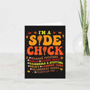 Erntedank Day Ich bin ein Side Chick Funny Turkey Karte