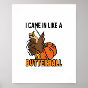 Erntedank Design lustig kam ich wie eine Butterble Poster