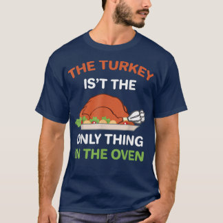 Erntedank Die Türkei ist nicht das Einzige in der  T-Shirt