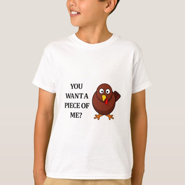 Erntedank die Türkei (wollen Sie ein Stück) T-Shirt (Vorderseite)