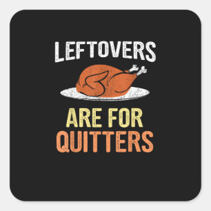 Erntedank Food Funny Leftovers sind für Quittung Quadratischer Aufkleber