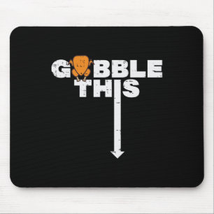 Erntedank Gobble Diese lustige Türkei Erwachsenen Mousepad