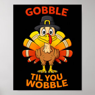 Erntedank Gobble Til You Wobble Turkey Boys Gir Poster