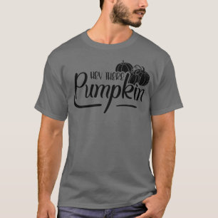 Erntedank Herbst Halloween - Hey Pum T-Shirt