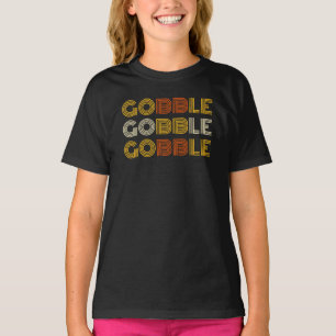 Erntedank Holiday Gobble Gobble Gobble T - Shirt