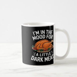 Erntedank, ich bin in der Stimmung für dunkles Fle Kaffeetasse