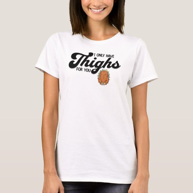 Erntedank, ich habe nur die Oberschenkel für dich T-Shirt (Vorderseite)