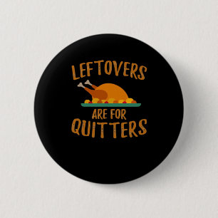 Erntedank-Leeftovers sind für Quitters Classic Co Button