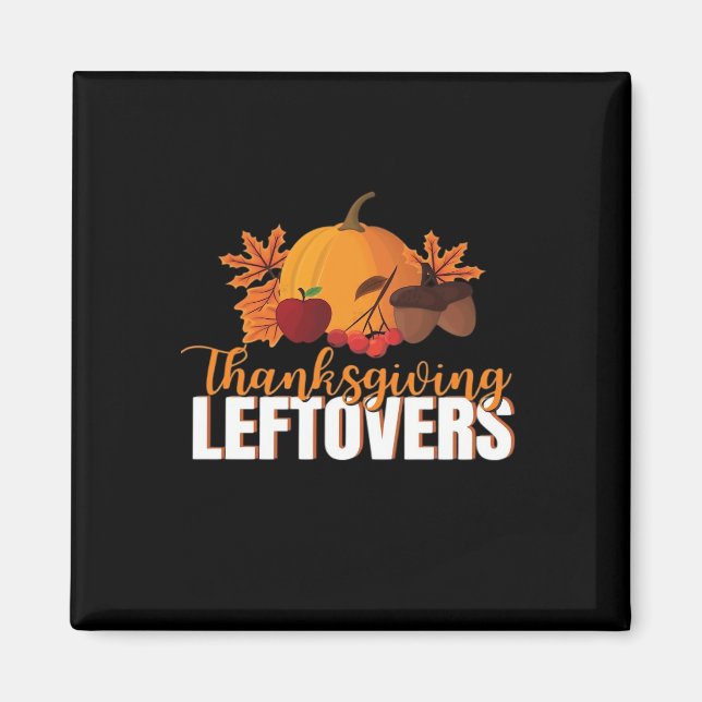 Erntedank Leftovers Creative Lässig Meme Magnet (Vorne)