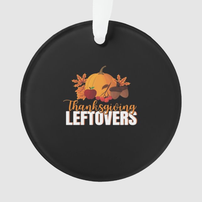Erntedank Leftovers Creative Lässig Meme Ornament (Vorderseite)