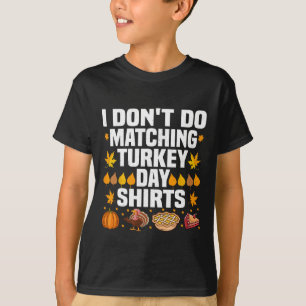 Erntedank mal lustig, ich mache keine Matching Tur T-Shirt