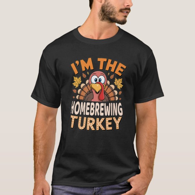 Erntedank Matching I m the Homebrewing Turkey P T-Shirt (Vorderseite)