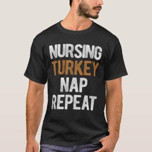 Erntedank Pflege Türkei Nickerchen Wiederholung T-Shirt
