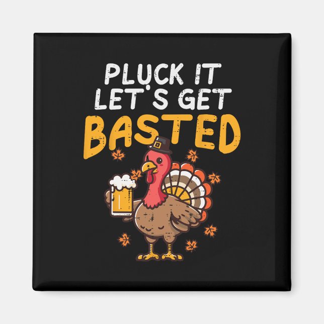 Erntedank Pluck Es Lasse Basted Funny Fall D Magnet (Vorne)