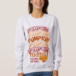 Erntedank PUMPKIN MAMA individuell anpassbar Sweatshirt