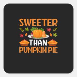 Erntedank Sweeter als Pumpkin Pie Quadratischer Aufkleber